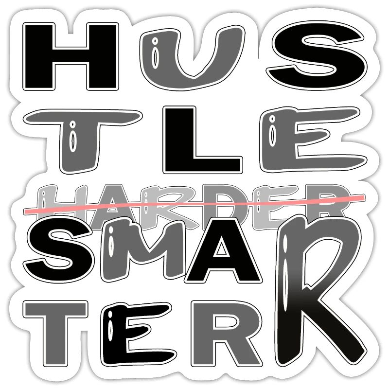 Hustle Smarter pas plus difficile -Motivation