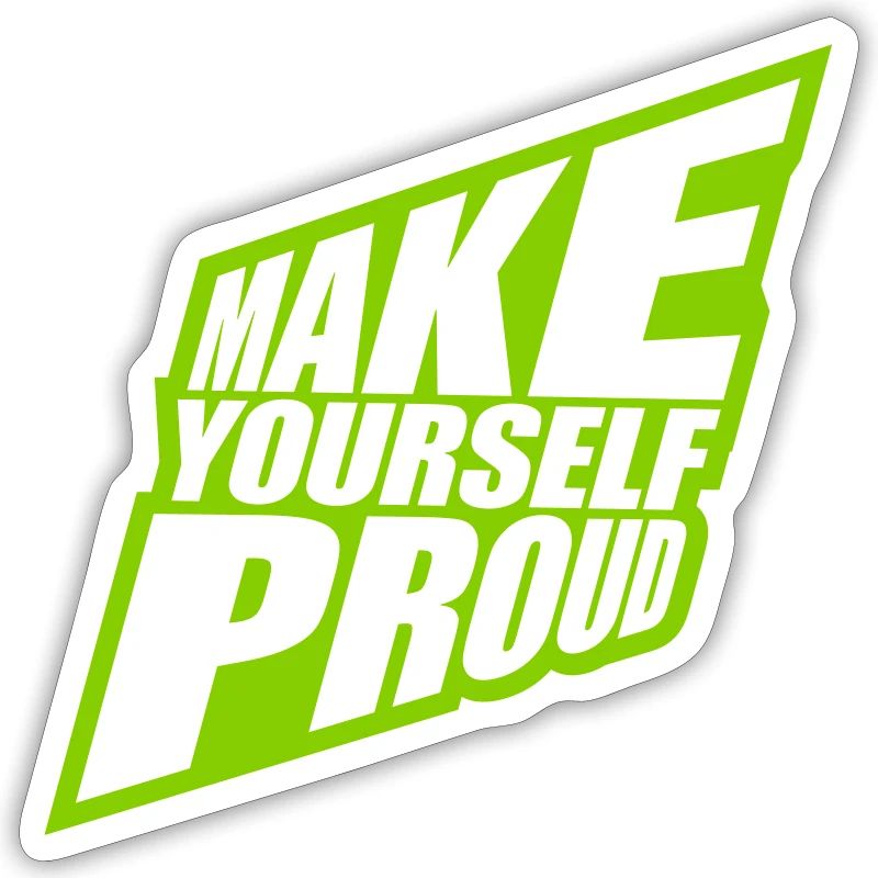 make yourself proud quote