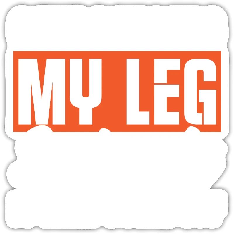 Quit Pulling My Leg Seriously It Will Fall Off -