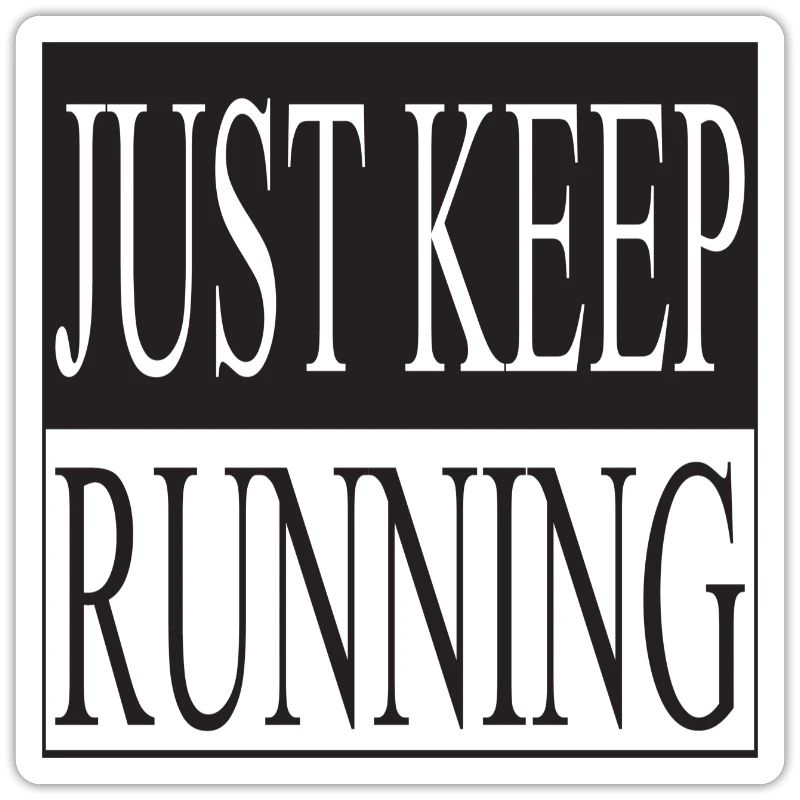 Continuez simplement à courir