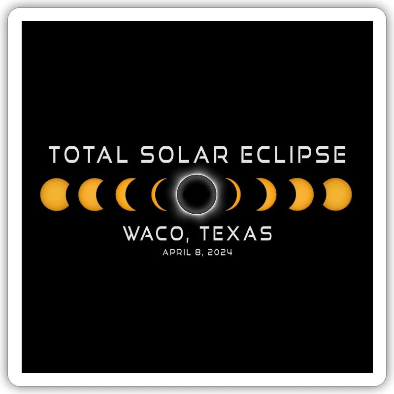 Waco Texas 2024 Eclipse Cool Souvenir April 8