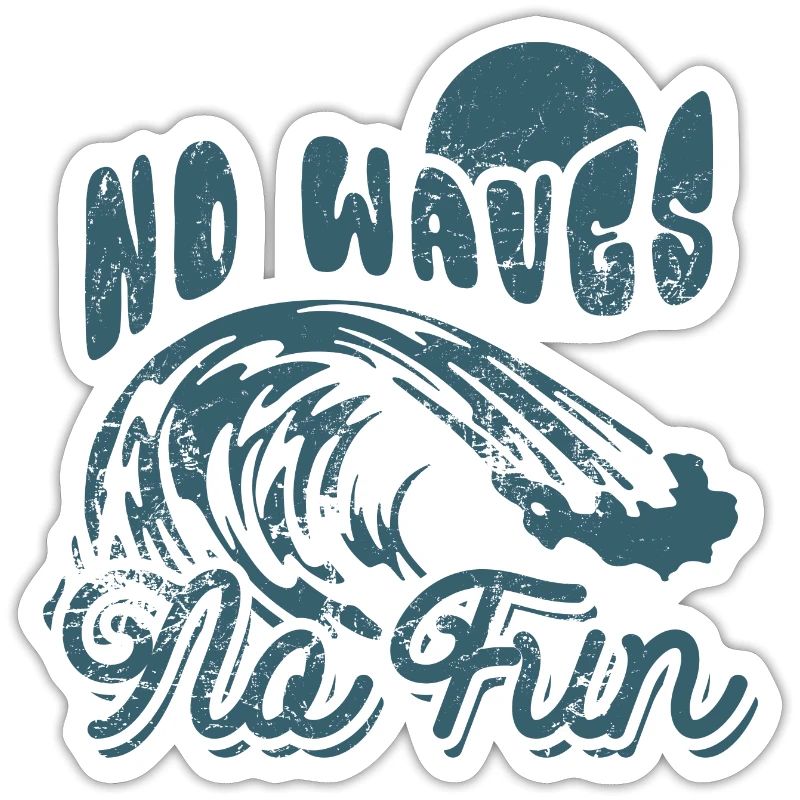 No Waves No Fun - Surfer - Geschenk