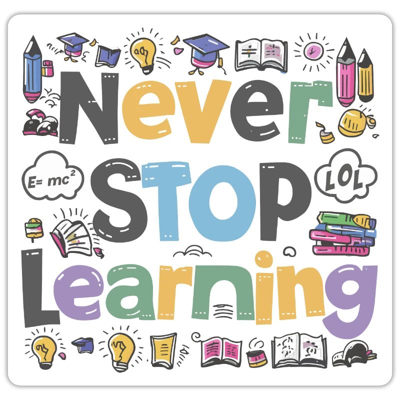 Never Stop Learning School Student Saying