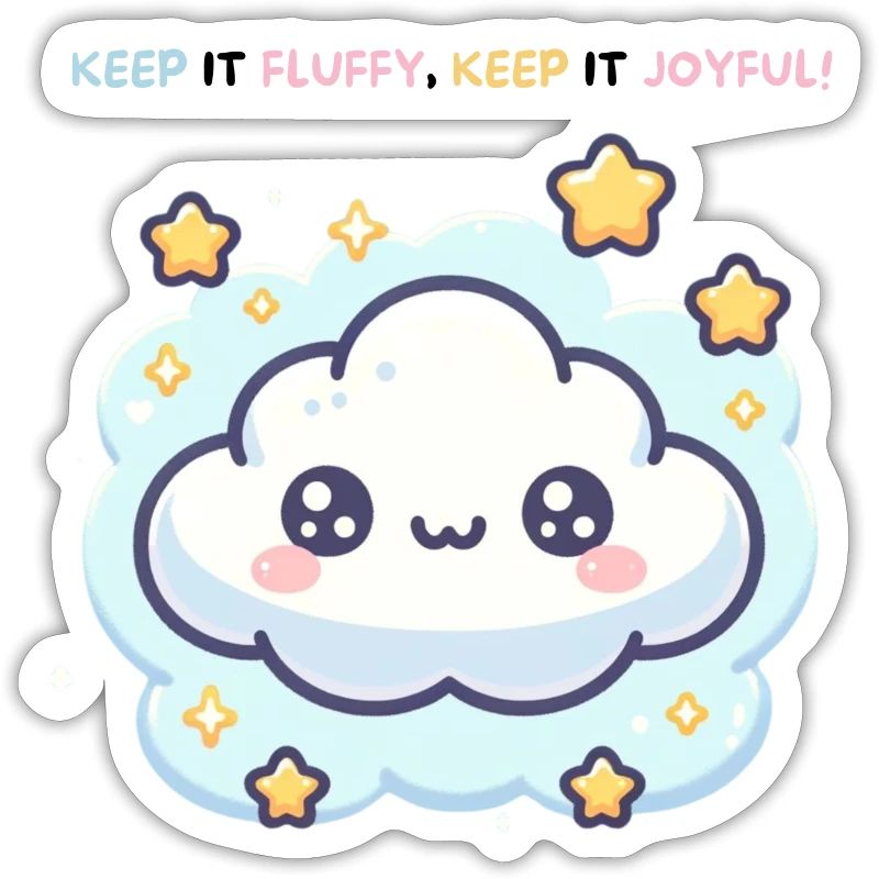 Keep it Fluffy Keep it Joyful !