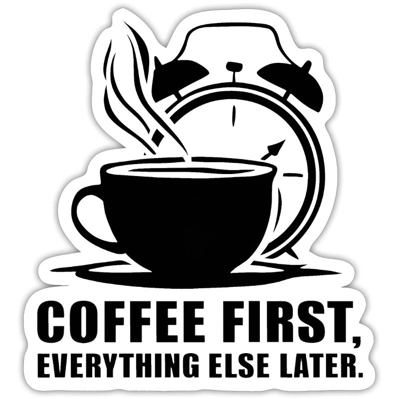 First the coffee, then everything else