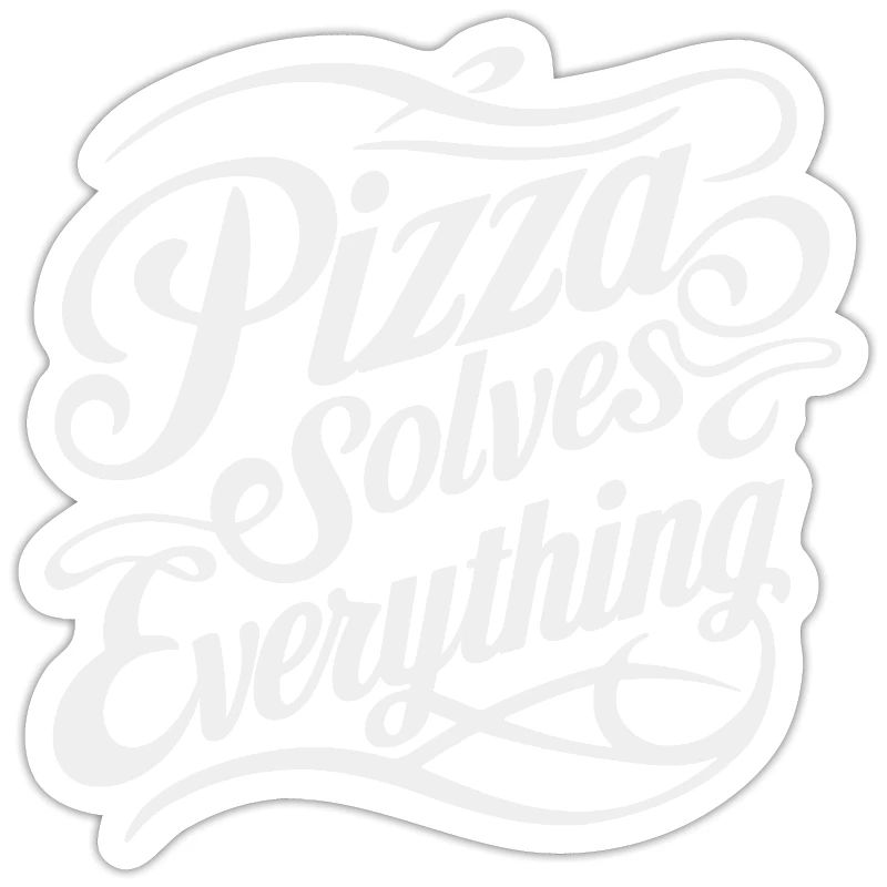 Pizza solves everything