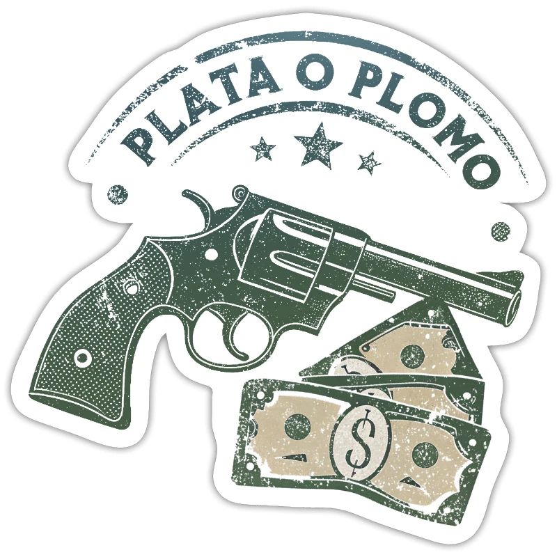 Plata o Plomo (Silber oder Blei)