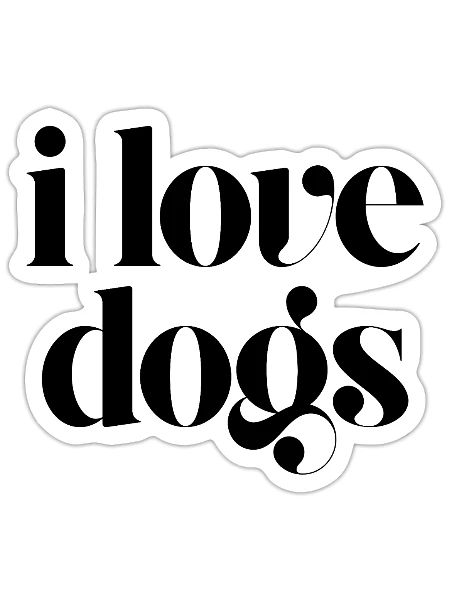 i love dogs - Sticker size S (10 x 10 cm) - white matte - Front