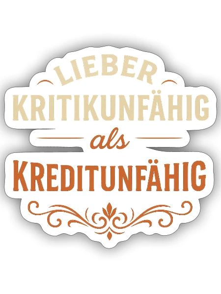 Mieux vaut être incapable de critiquer qu’incapable d’accorder du crédit - Sticker taille S (10 x 10 cm) - blanc mat - Devant