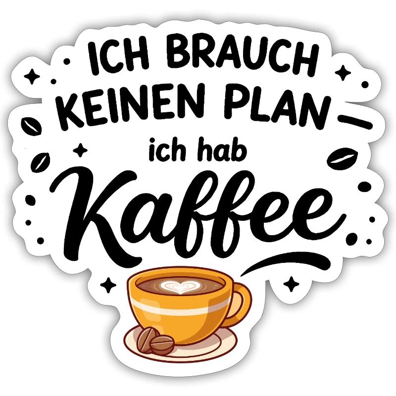 I don't need a plan, I need coffee