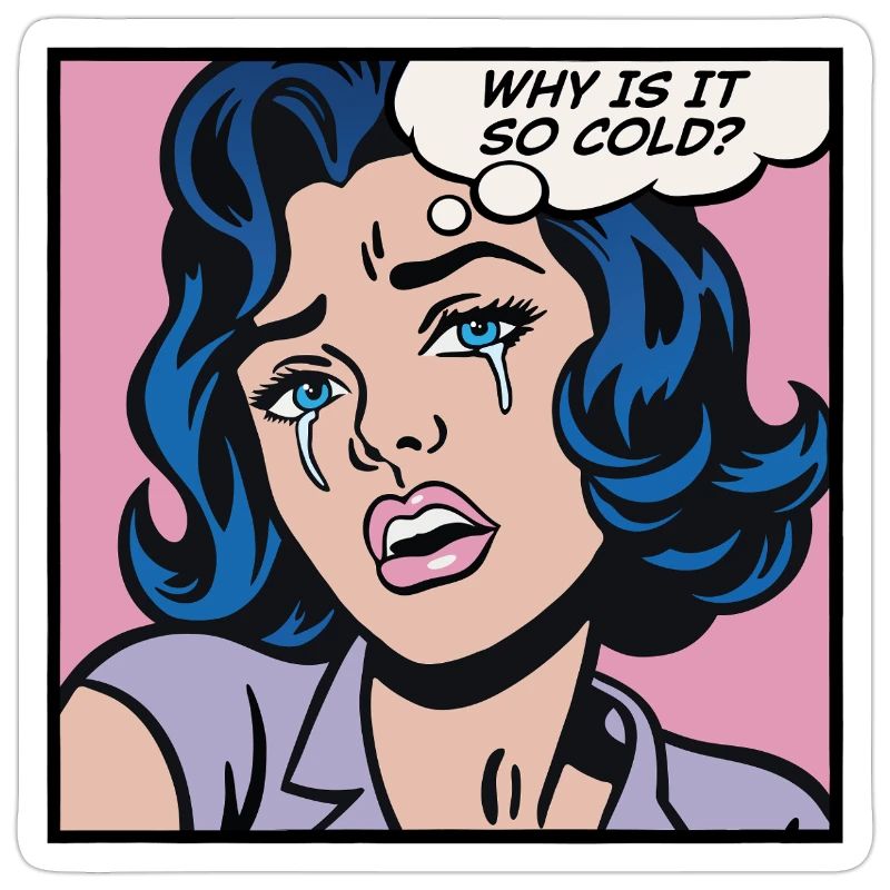 Why is it so cold?