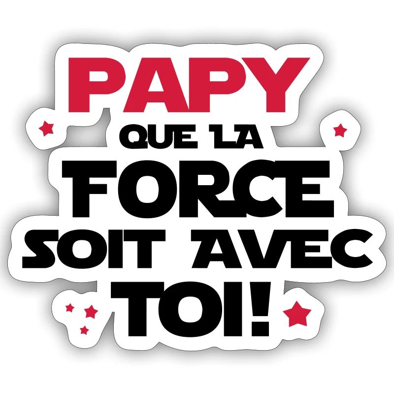 papy que la force soit avec toi