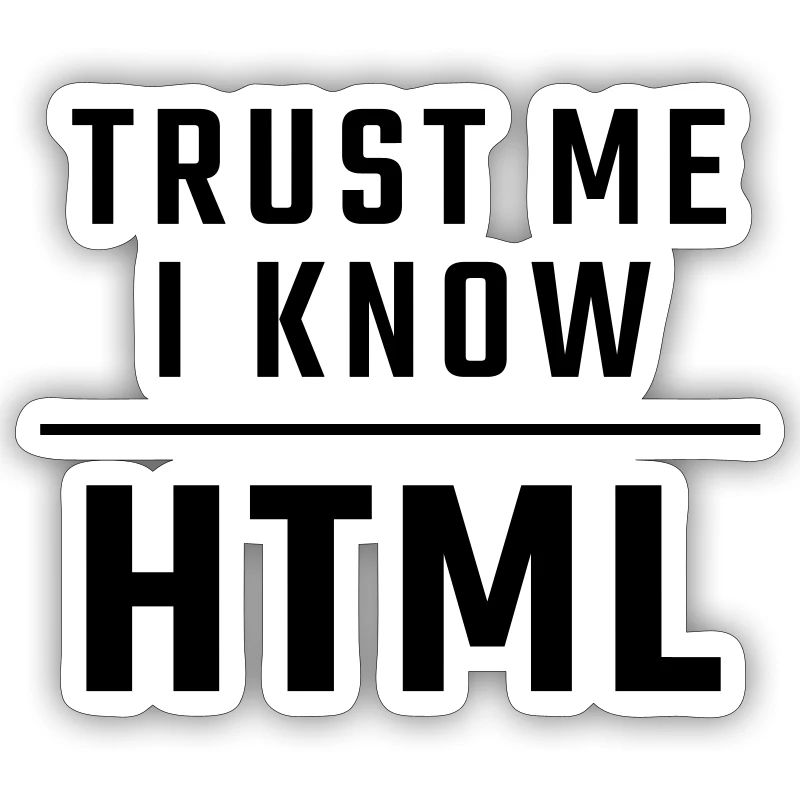Trust me I know HTML