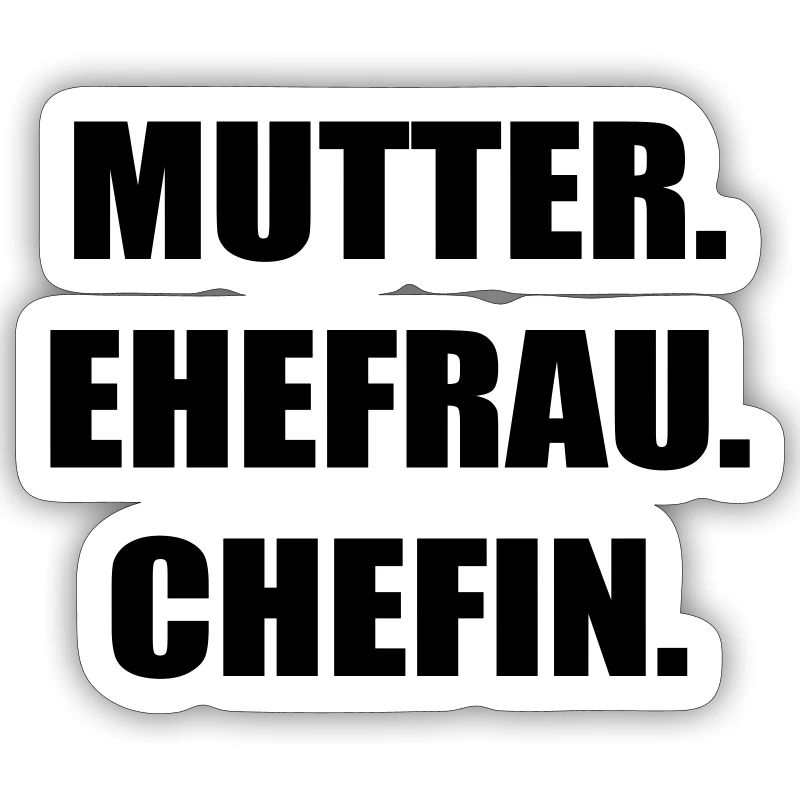 Mutter Ehefrau Chefin