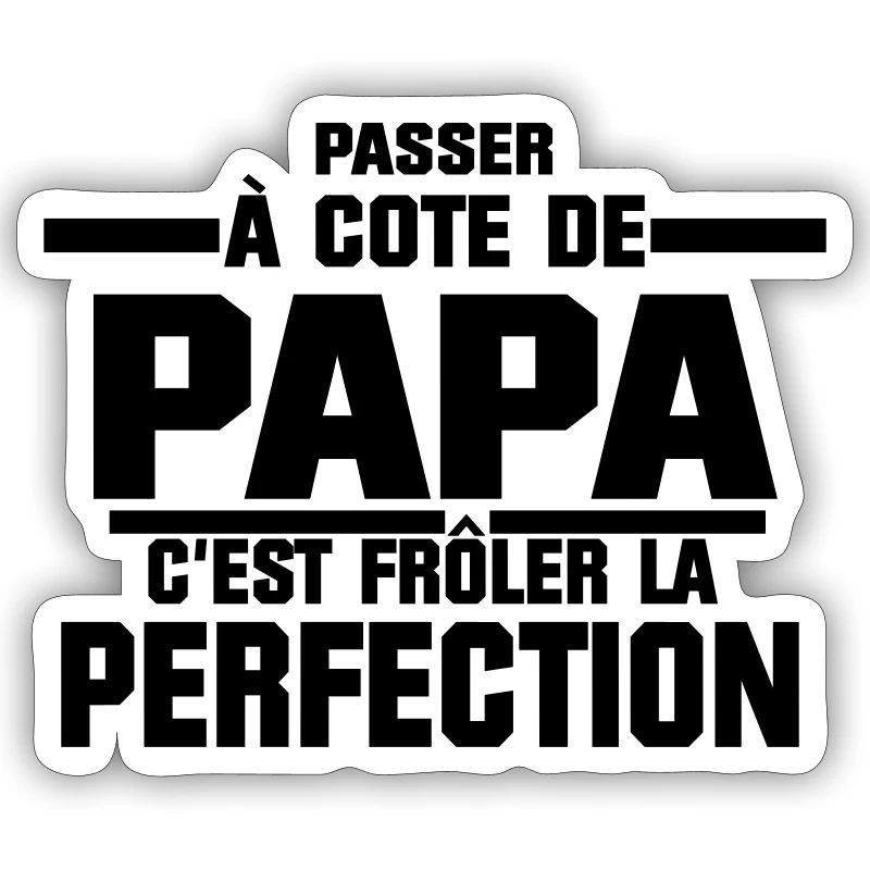 passer à côté de PAPA
