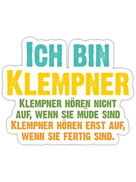 Klempner, wir hören erst auf, wenn wir fertig sind - Sticker Größe S (10 x 10 cm) - Mattweiß - Vorne