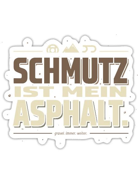 Schmutz Ist Mein Asphalt - Sticker Größe S (10 x 10 cm) - Mattweiß - Vorne