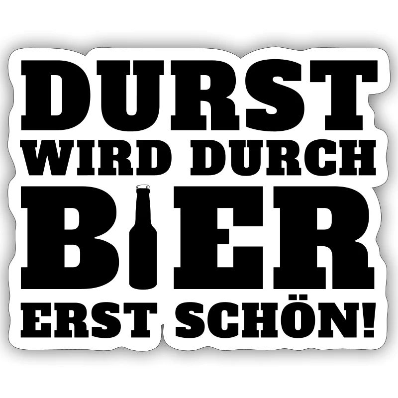 Durst wird durch Bier erst schön