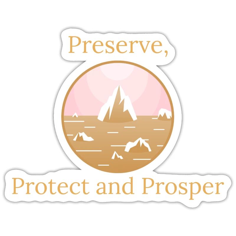 Preserve, Protect, Prosper