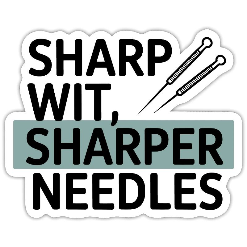Sharp Wit Sharper Needles Acupuncturist Profession