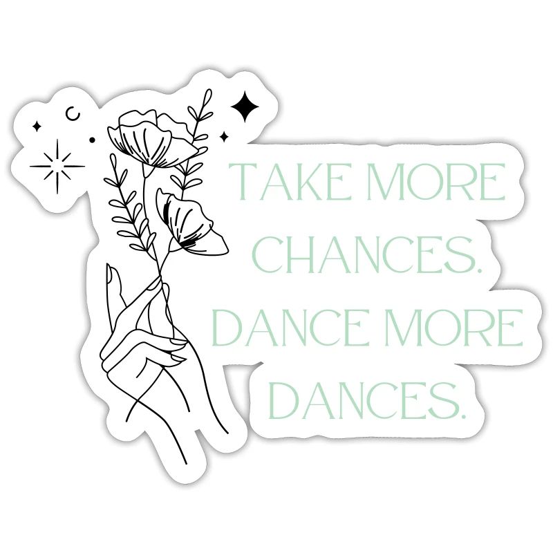 Prenez plus de risques - Dansez plus de danses