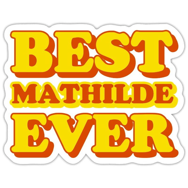 Mathilde First Name Funny Gift