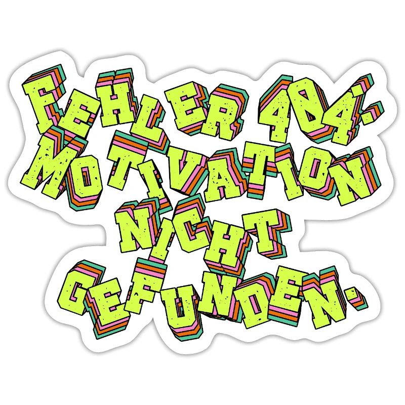 Error 404: Motivation not found.