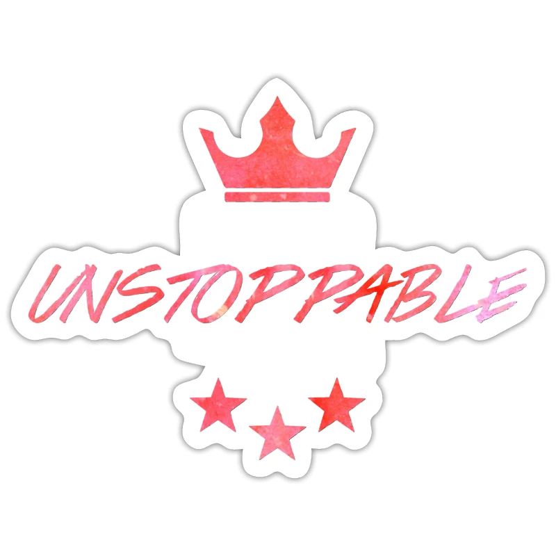 Unstoppable Unstoppable Unstoppable Crown