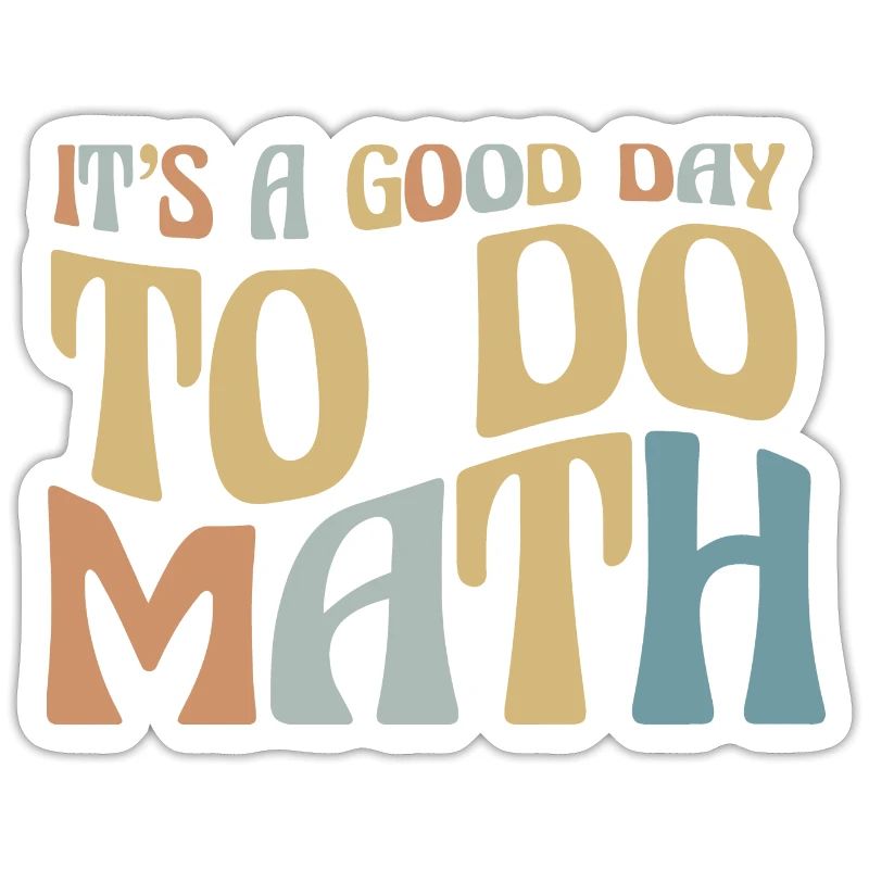 Math C’est une bonne journée pour faire Math Math Professeur de Math