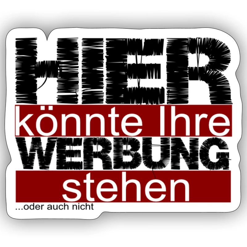 Hier könnte Ihre Werbung stehen ...oder auch nicht