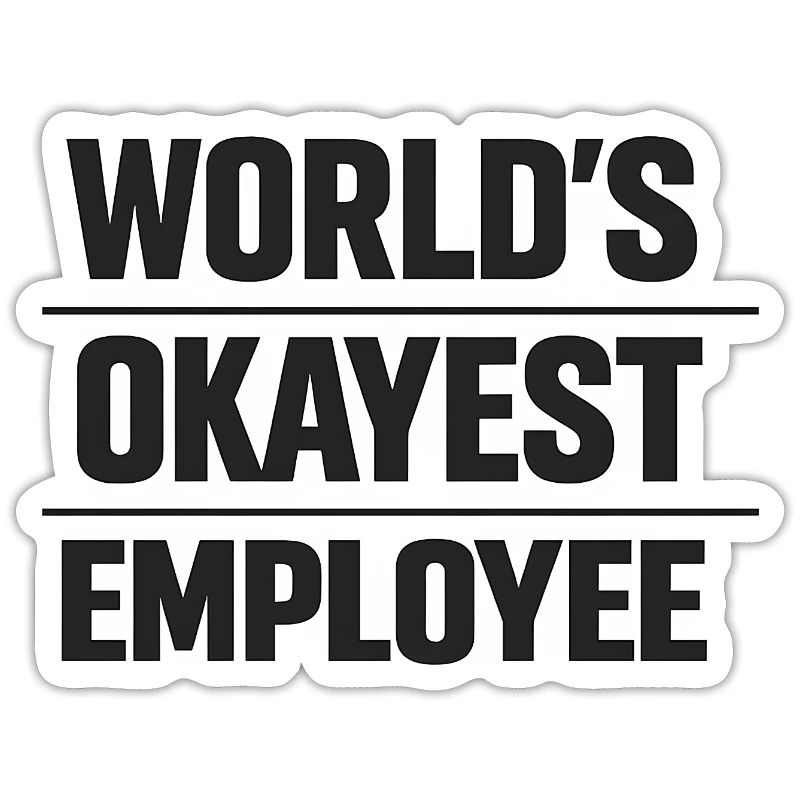 L’employé le plus formidable du monde, Mitarbeiter Spruch