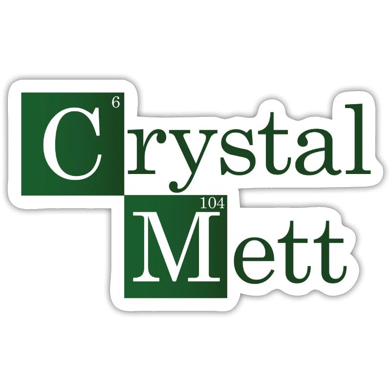Crystal Mett oder so