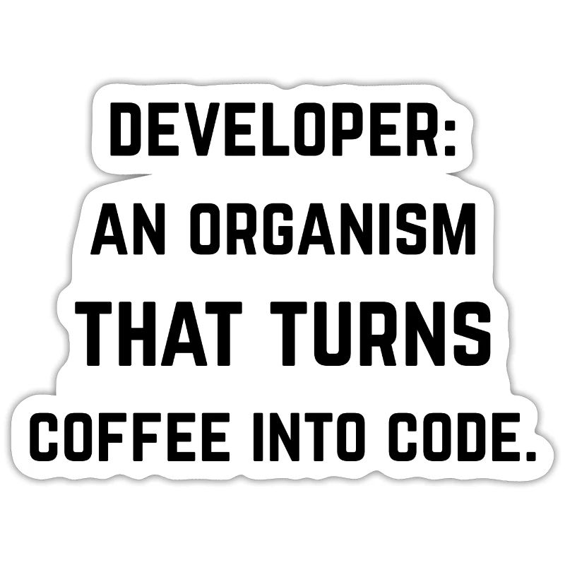 Developer: organization turning coffee into code