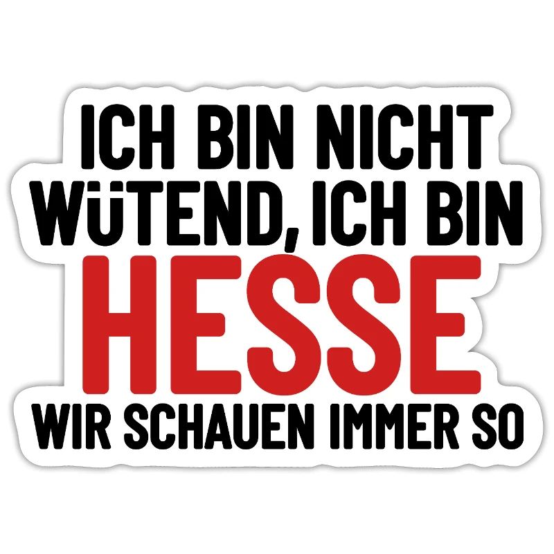 Ich bin nicht wütend - ich bin Hesse
