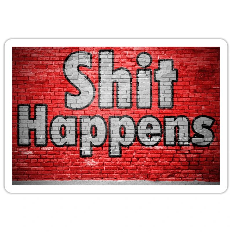 Shit Happens Brick Wall Graffiti