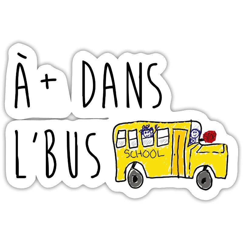 À plus dans l'bus