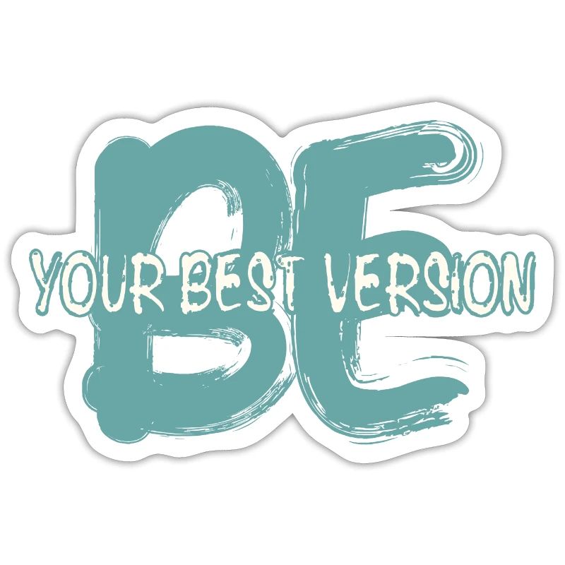 Sei die beste Version von dir selbst