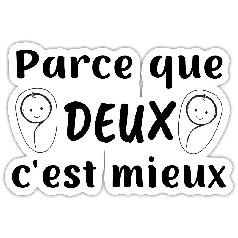 parce que deux c'est mieux