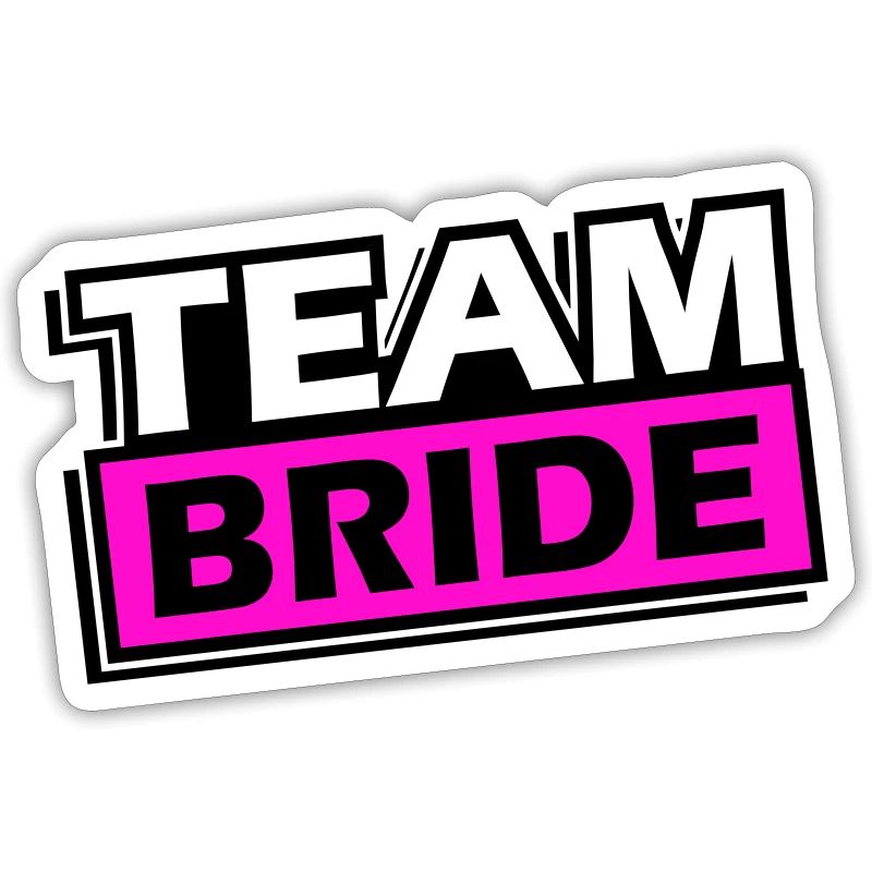 Team Bride Wedding Saying