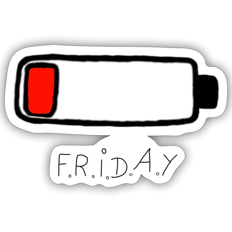 F.r.i.d.a.y battery empty - funny statement