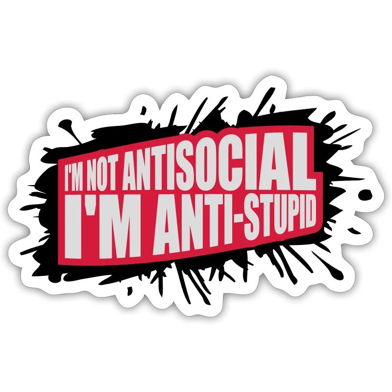 pas antisocial anti-stupide