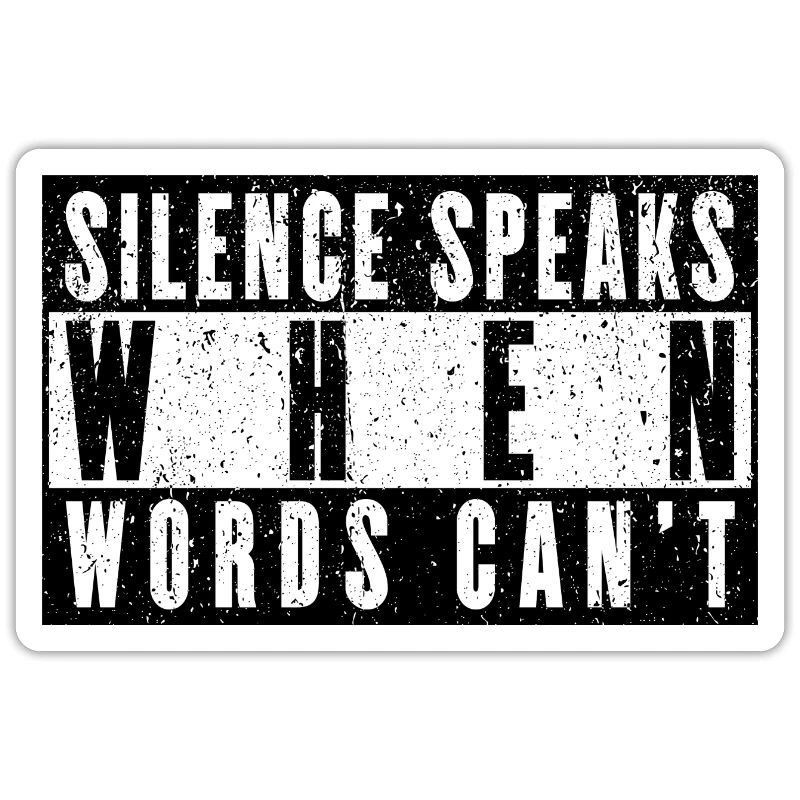 Silence Speaks When Words Can't - Deep Thinker