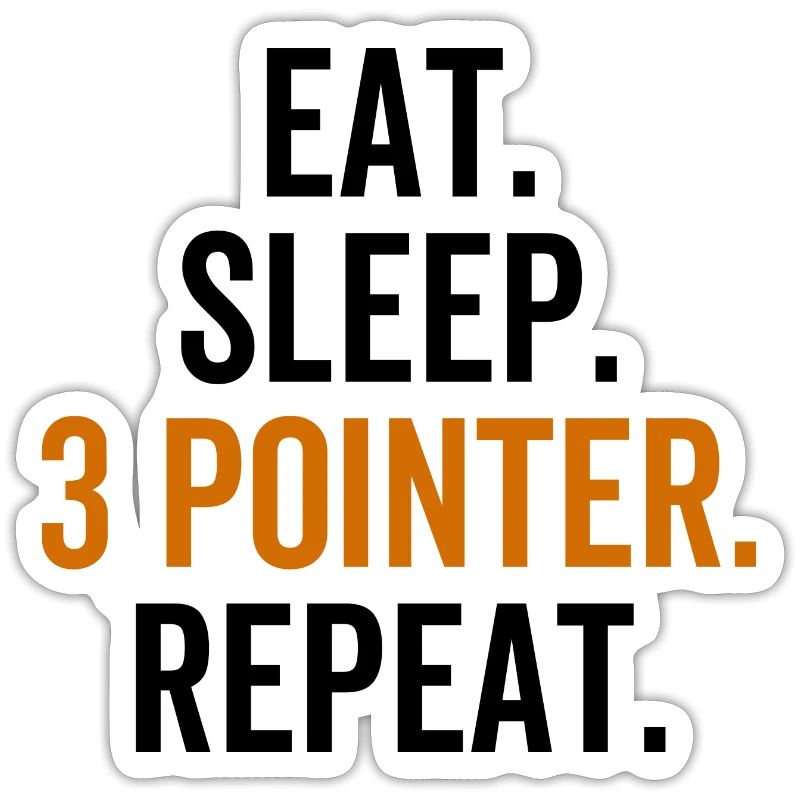 Eat Sleep 3 Pointer Repeat