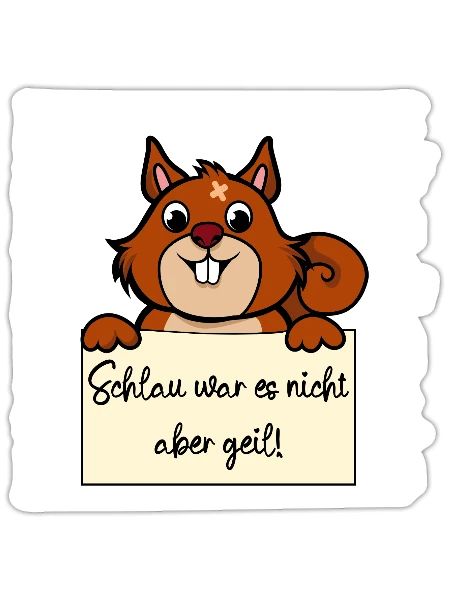 Eichhörnchen lustiger Spruch humor Gefängnisbild - Sticker Größe S (10 x 10 cm) - Mattweiß - Vorne