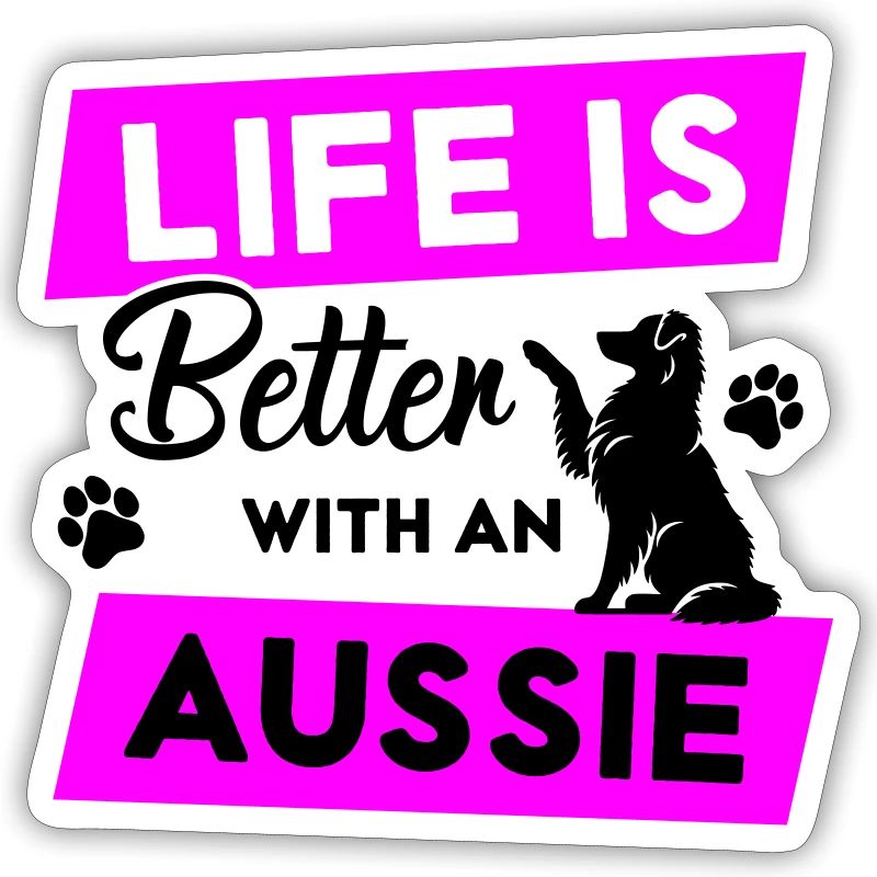 Life is Better with an Aussie - Vektor Design