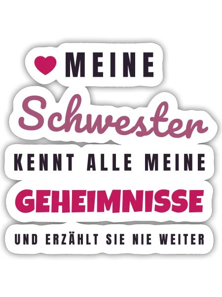 Schwester kennt alle meine Geheimnisse Geschenk - Sticker Größe S (10 x 10 cm) - Mattweiß - Vorne