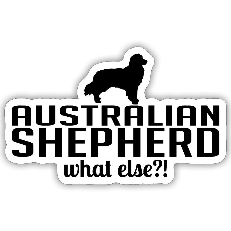 AUSTRALIAN SHEPHERD what else Wilsigns Hundespruch