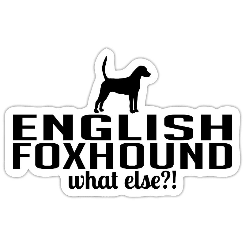 DEUTSCH FOXHOUND what else Dog Saying Wilsigns