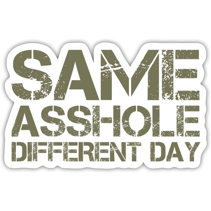 Same Asshole, different day