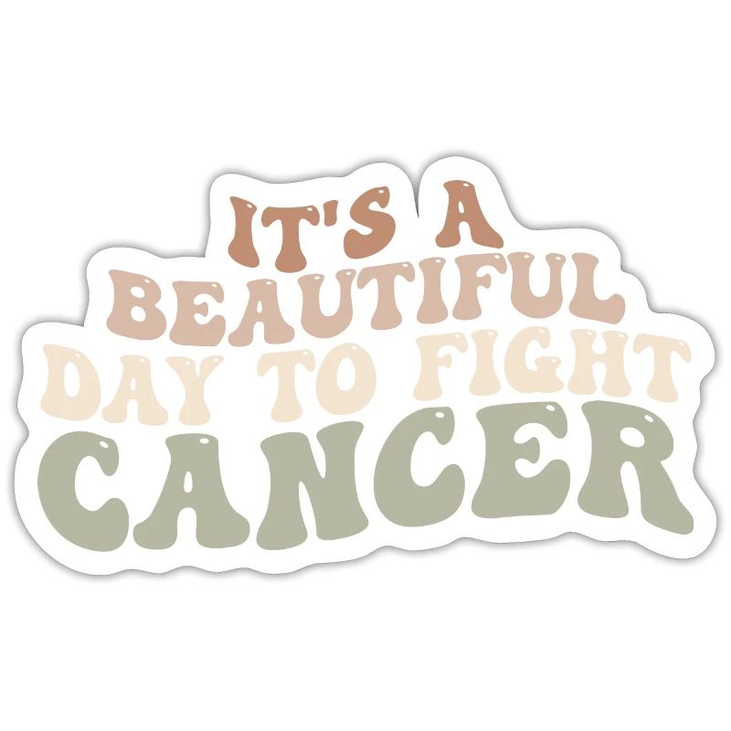 Es ist ein schöner Tag, um Krebs zu bekämpfen, Krebs zu bekämpfen